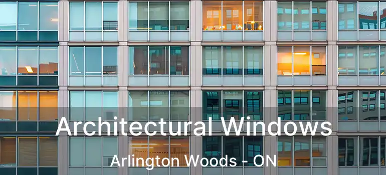  Architectural Windows Arlington Woods - ON