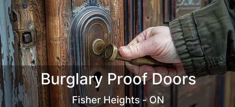  Burglary Proof Doors Fisher Heights - ON