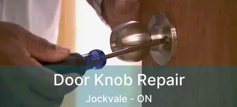  Door Knob Repair Jockvale - ON