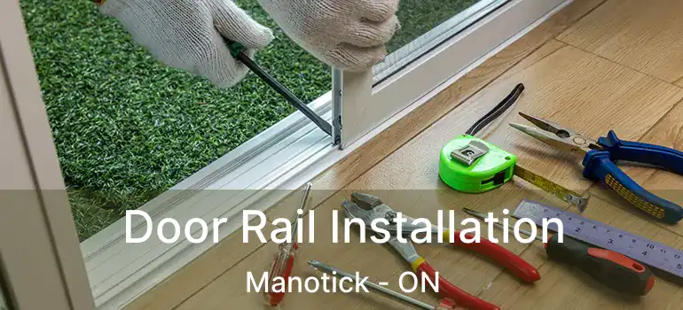  Door Rail Installation Manotick - ON