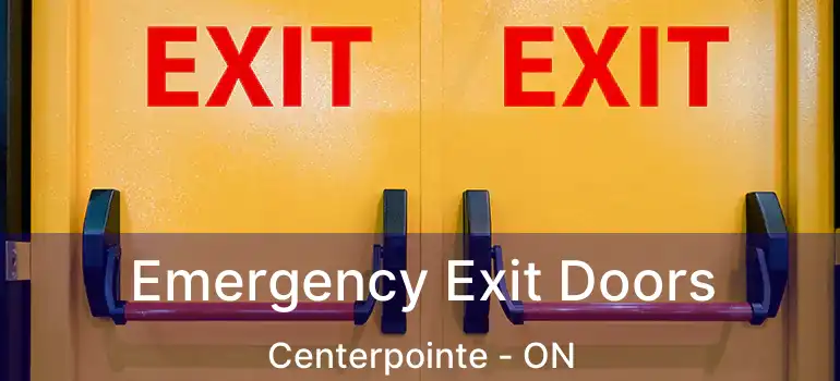  Emergency Exit Doors Centerpointe - ON