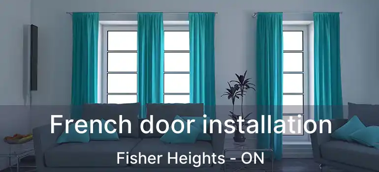  French door installation Fisher Heights - ON