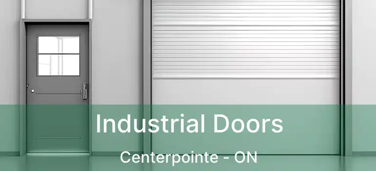  Industrial Doors Centerpointe - ON